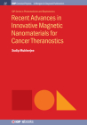 Recent Advances in Innovative Magnetic Nanomaterials for Cancer Theranostics (Iop Concise Physics) Cover Image