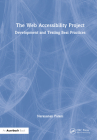The Web Accessibility Project: Development and Testing Best Practices By Narayanan Palani Cover Image