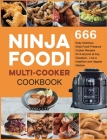 Ninja Foodi Multi-Cooker Cookbook: 666 Easy Delicious Ninja Foodi Pressure Cooker Recipes for Everyone at Any Occasion, Live a Healthier and Happier l By Jenny Lee, Cameron Williams (Editor) Cover Image
