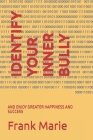 Identify Your Inner Bully: And Enjoy Greater Happiness and Success By Bigi Finance (Introduction by), Frank Marie Cover Image