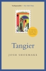 Tangier: A Literary Guide for Travellers (Literary Guides for Travellers) By Josh Shoemake Cover Image