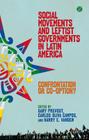 Social Movements and Leftist Governments in Latin America: Confrontation or Co-optation? By Gary Prevost (Editor), Carlos Oliva Campos (Editor), Harry E. Vanden (Editor) Cover Image