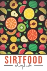 Sirtfood Logbuch: Logbuch für eine Sirtfood Diät By Sophia Rosenholz Cover Image