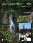 New England's Natural Wonders: An Explorer's Guide By John S. Burk Cover Image