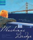 Mackinac Bridge: The Story of the Five Mile Poem (Tales of Young Americans) By Gloria Whelan, Gijsbert Van Frankenhuyzen (Illustrator) Cover Image