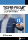 The Spirit of Recovery: IT Perspectives, Experiences, and Applications during the COVID-19 Pandemic Cover Image