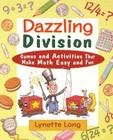 Dazzling Division: Games and Activities That Make Math Easy and Fun (Magical Math #1) Cover Image