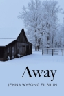 Away By Jenna Wysong Filbrun Cover Image