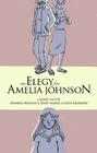 An Elegy for Amelia Johnson By Andrew Rostan, Dave Valeza, Kate Kasenow (Illustrator) Cover Image