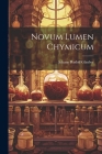Novum Lumen Chymicum By Johann Rudolf Glauber Cover Image