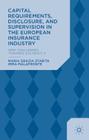 Capital Requirements, Disclosure, and Supervision in the European Insurance Industry: New Challenges Towards Solvency II By M. Starita, I. Malafronte Cover Image