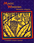 Magic Windows / Ventanas Mágicas By Carmen Lomas Garza, Carmen Lomas Garza (Illustrator) Cover Image
