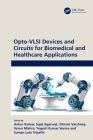 Opto-VLSI Devices and Circuits for Biomedical and Healthcare Applications Cover Image