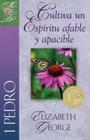 1 Pedro: Cultiva Un Espiritu Afable Y Apacible (Una Mujer Conforme Al Corazon de Dios) Cover Image