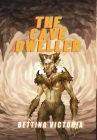 The Cave Dweller By Bettina Victoria Cover Image