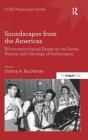Soundscapes from the Americas: Ethnomusicological Essays on the Power, Poetics, and Ontology of Performance. Edited by Donna A. Buchanan By Donna A. Buchanan Cover Image
