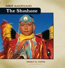 The Shoshone (First Americans) By Sarah De Capua Cover Image