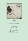 Leaving: A Poem from the Time of the Virus By Cees Nooteboom, Max Neumann (Illustrator), David Colmer (Translated by) Cover Image