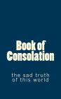 Book of Consolation: the sad truth of this world By Second Cover Image
