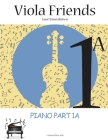 Viola Friends 1A: Piano Part 1A: Piano Part 1A (Suomi Music, 2020) By Lauri Juhani Hamalainen Cover Image
