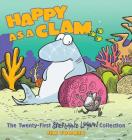 Happy as a Clam: The Twenty-First Sherman's Lagoon Collection By Jim Toomey Cover Image