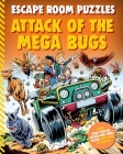 Escape Room Puzzles: Attack of the Mega Bugs By Editors of Kingfisher Cover Image