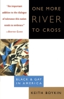 One More River to Cross: Black & Gay in America By Keith Boykin Cover Image