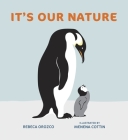 It's Our Nature By Rebeca Orozco, Menena Cottin (Illustrator) Cover Image
