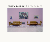 Vesna Pavlovic: Stagecraft By Vesna Pavlovic, Jelena Vesic (Contribution by), Branislav Dimitrijevic (Contribution by) Cover Image