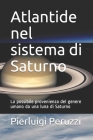 Atlantide nel sistema di Saturno: La possibile provenienza del genere umano da una luna di Saturno Cover Image
