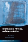 Information, Physics, and Computation (Oxford Graduate Texts) Cover Image