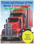 trucks and pickup trucks of the world: a coloring book for off-road vehicle explorers By Jose Resplande Da Silva Cover Image