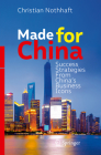 Made for China: Success Strategies from China's Business Icons By Christian Nothhaft Cover Image