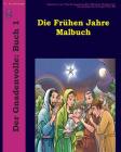 Die Frühen Jahre Malbuch (Der Gnadenvolle #1) By Lamb Books (Editor), Lamb Books Cover Image
