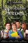 Improbable Heroes By H. J. Marshall Cover Image
