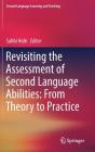 Revisiting the Assessment of Second Language Abilities: From Theory to Practice (Second Language Learning and Teaching) By Sahbi Hidri (Editor) Cover Image
