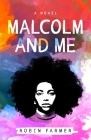 Malcolm and Me Cover Image