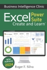 Excel Power Suite - Business Intelligence Clinic: Create and Learn Cover Image