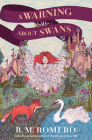 A Warning About Swans By R. M. Romero Cover Image
