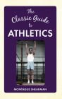 The Classic Guide to Athletics (The Classic Guide to ...) Cover Image