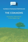 T﻿he Commons: Economic Alternatives in the Digital Age By Vangelis Papadimitropoulos Cover Image