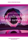 The Culture of Neural Networks: Synthetic Literature and Art in (Not Only) the Czech and Slovak Context (Czech Literature Studies) Cover Image