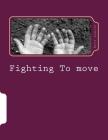 Fighting To move: Parkinson's disease By Mary Dianne Anglin Cover Image