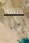 Strategic Water: Iraq and Security Planning in the Euphrates-Tigris Region By Frederick Lorenz, Edward J. Erickson, U. S. Marine Corps University Cover Image
