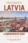 How to Move to Latvia: A Comprehensive Guide Cover Image