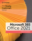 The Shelly Cashman Series Microsoft 365 & Office 2021 Intermediate (Mindtap Course List) By Sandra Cable, Steven M. Freund, Ellen Monk Cover Image