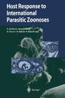 Host Response to International Parasitic Zoonoses By Hajime Ishikura (Editor), Masamichi Aikawa (Editor), Hideyo Itakura (Editor) Cover Image