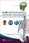 Biomechanical Systems Technology - Volume 3: Muscular Skeletal Systems By Cornelius T. Leondes Cover Image