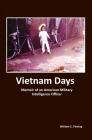 Vietnam Days Memoir of an American Military Intelligence Officer Cover Image