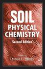 Soil Physical Chemistry By Nicola Senesi (Contribution by), Donald L. Sparks (Editor), Goro Uehara (Contribution by) Cover Image